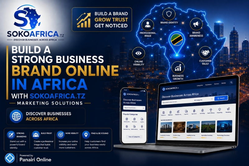 Build a Strong Business Brand Online in Africa with SokoAfrica.tz Marketing Solutions, Discover Businesses Across Africa – Powered by Panairi Online